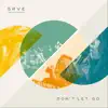 GRVE - Don't Let Go - Single